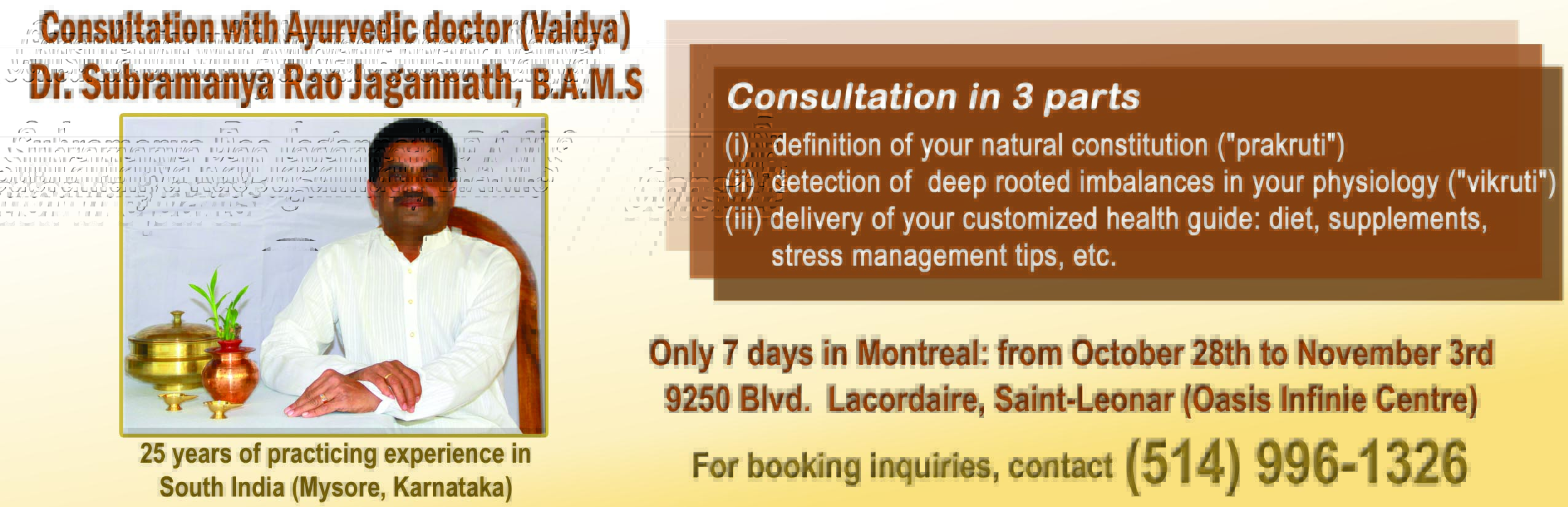 Consultation with Ayurvedic Doctor Subramanya Rao Jagannath in Montreal from Oct. 28th to Nov. 3rd